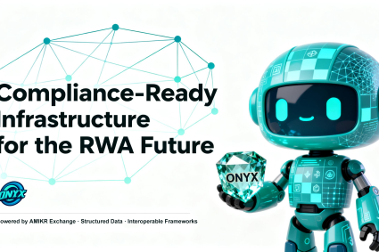 Regulatory Momentum Boosts the Global RWA Sector as ONYX Aligns with Emerging Standards